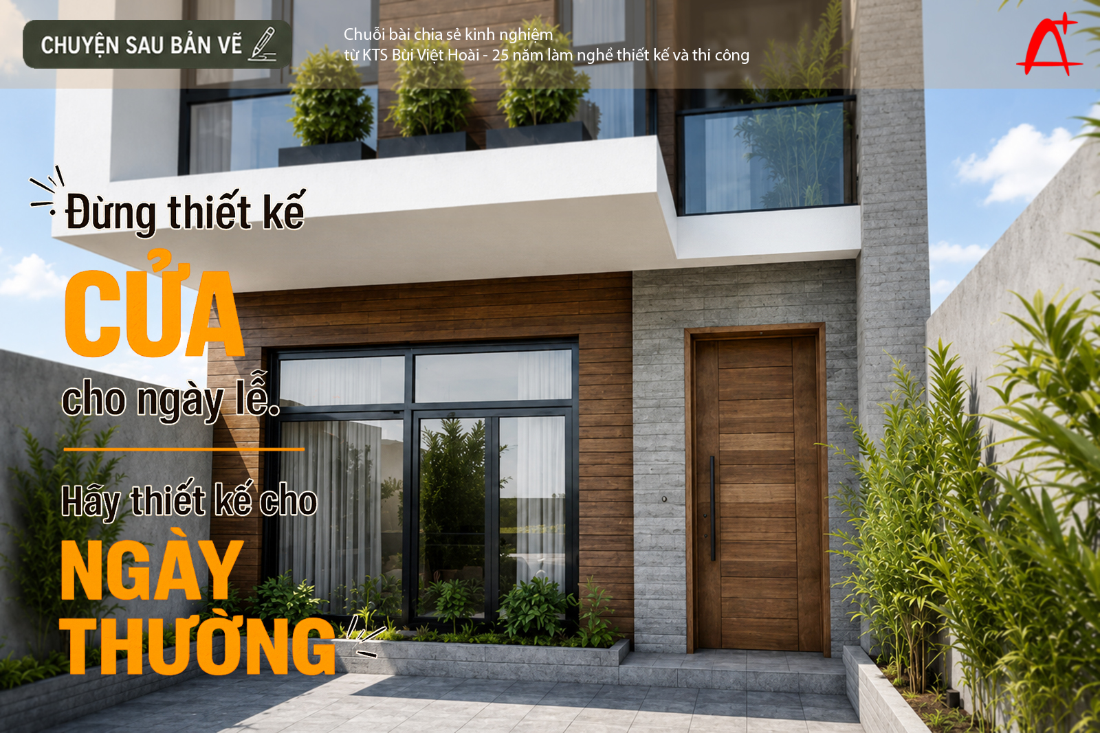 Đừng thiết kế cửa cho ng&agrave;y lễ, h&atilde;y thiết kế cửa cho ng&agrave;y thường